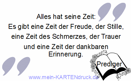 Zitat Bibelbuch Prediger: Alles hat seine Zeit: Freude, Stille, Trauer, Erinnerung