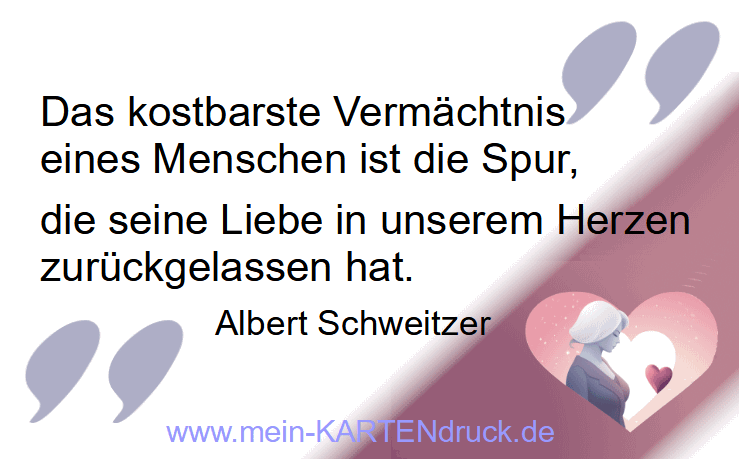 Trauerspruch von Schweitzer für Danksagungen: Das kostbarste Vermächtnis