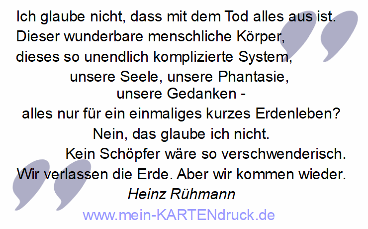 Trauerspruch Heinz Rühmann: Ich glaube nicht, das mit dem Tod alles aus ist.