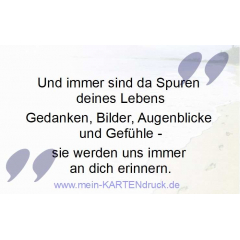 Trauerspruch: immer sind Spuren deines Lebens, die an dich erinnern