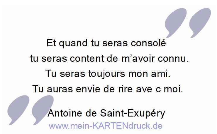 französischer Trauerspruch Exupery:Et quand tu seras consolé 