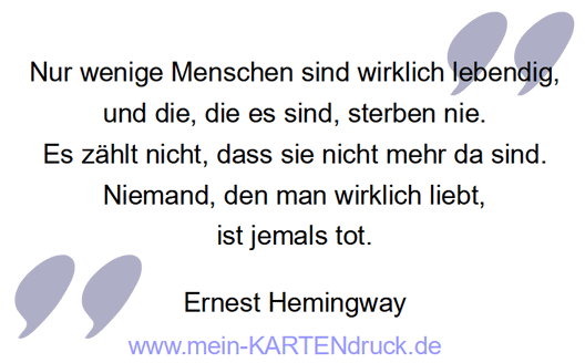 Trauerspruch von Hemingway - niemand geliebtes ist tot