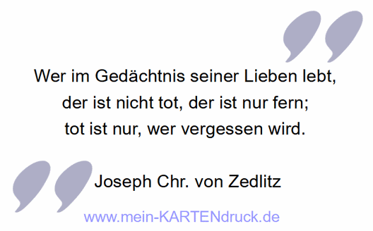 Trauerspruch von Kant: Wer im Gedächtnis lebt ist nicht tot nur fern
