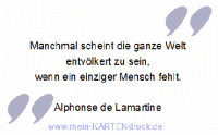 Trauerspruch Lemartine: ganze Welt entvölkert wenn ein Mensch fehlt