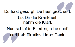 Trauerspruch nach Krankheit: Du hast gesorgt, du hast geschafft